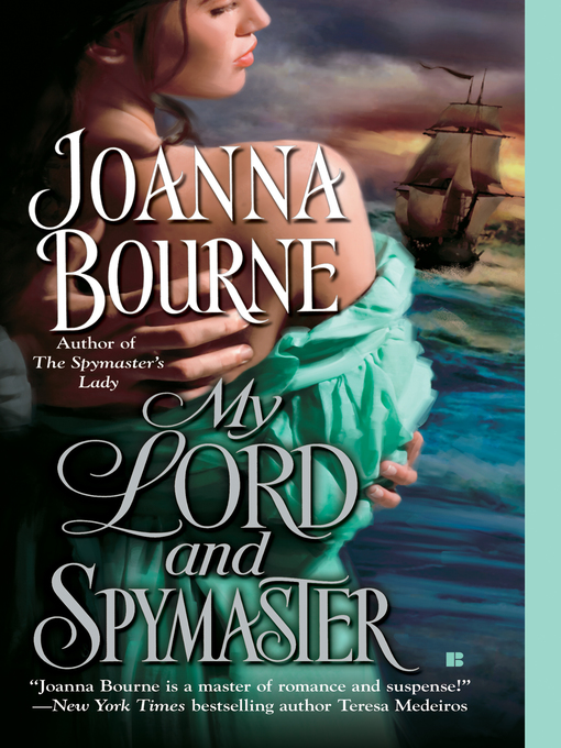 Title details for My Lord and Spymaster by Joanna Bourne - Available